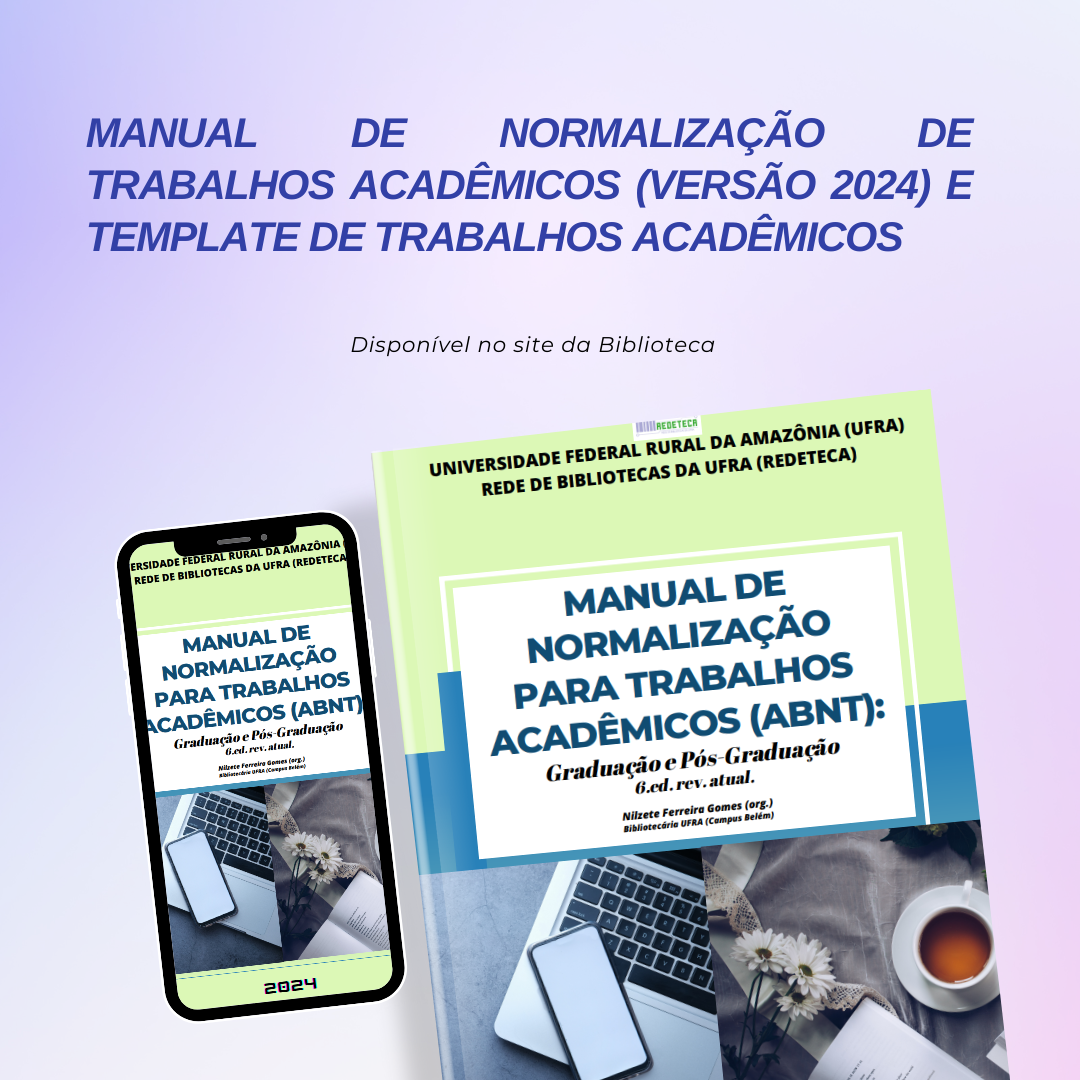 Manual de Normalização de Trabalhos Acadêmicos (versão 2024) e Template de Trabalhos Acadêmicos